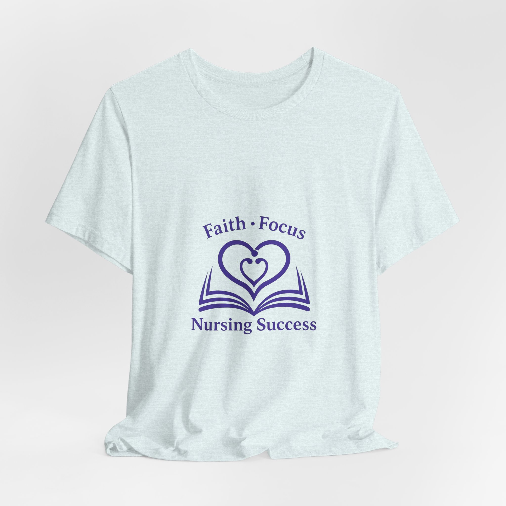 Nursing Success Tee — "Faith • Focus" Inspirational Nursing T‑Shirt - Image 36