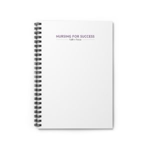 Nursing For Success Spiral Notebook — Faith + Focus Ruled Journal for Nursing Students