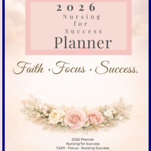 2026 Nursing for Success Planner Faith • Focus • Nursing Success